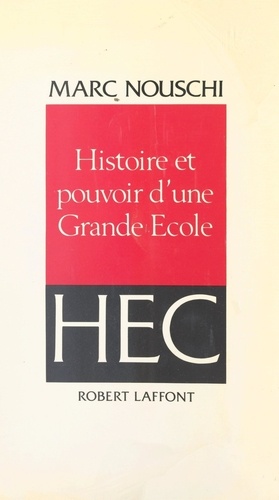 Histoire et pouvoir d'une grande école, HEC