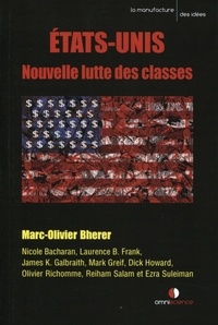Marc-Olivier Bherer - Etats-Unis : Nouvelle lutte des classes.