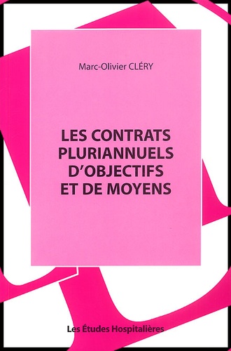 Marc-Olivier Clery - Les Contrats Pluriannuels D'Objectifs Et De Moyens.
