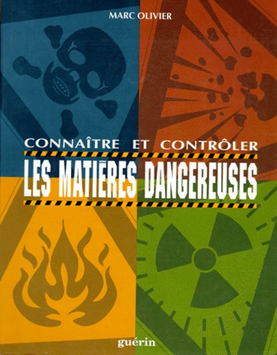 Marc Olivier - Connaître et contrôler les matières dangereuses.