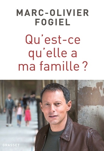 Qu'est-ce qu'elle a ma famille ?. récit