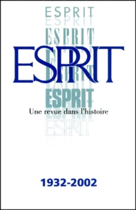 Esprit. - Une revue dans lhistoire 1932-2002.pdf