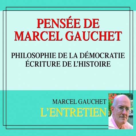 Marc-Olivier Padis - Marcel Gauchet - La genèse de la démocratie.