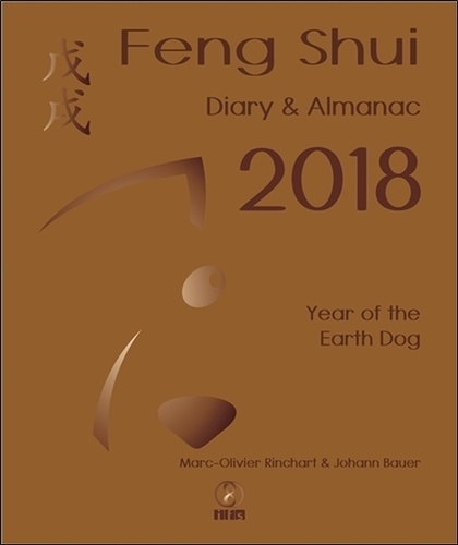 Marc-Olivier Rinchart - Feng Shui : Diary & Almanac Year of the Earth Dog.