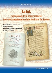 Marc Ortolani et Bénédicte Decourt-Hollender - La loi - Expression de la souveraineté, face aux autonomies dans les états de Savoie.