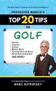  Marc Ostrofsky - Professor MarcO's Top 20 Tips on Golf.