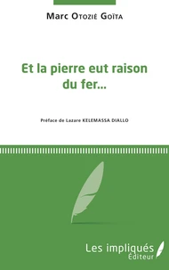 Et la pierre eut raison du fer
