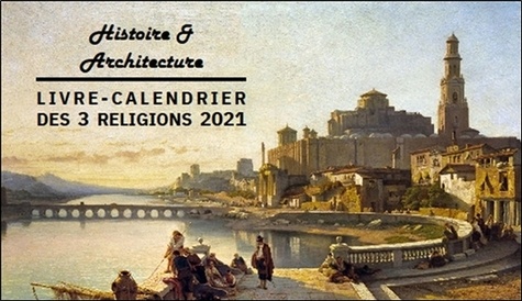 Marc Ouahnon - Livre-Calendrier des 3 religions - Histoire et architecture.