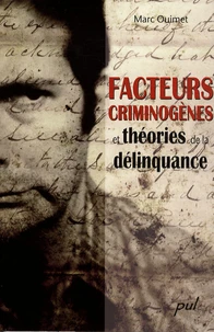 Facteurs criminogènes et théories de la délinquance