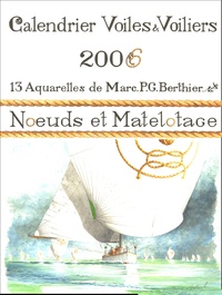 Marc-P-G Berthier - Calendrier Voiles & Voiliers 2006 - Noeuds et matelotage.