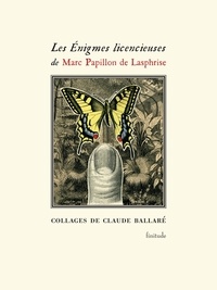 Marc Papillon de Lasphrise - Les Enigmes licencieuses.