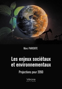 Marc Pariente - Les enjeux sociétaux et environnementaux - Projections pour 2050.