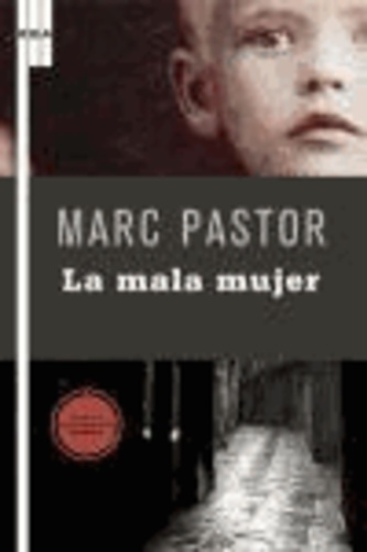 Marc Pastor - La mala mujer.
