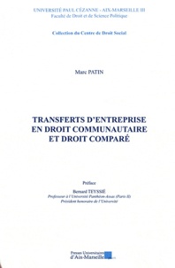 Marc Patin - Transferts d'entreprise en droit communautaire et droit comparé.