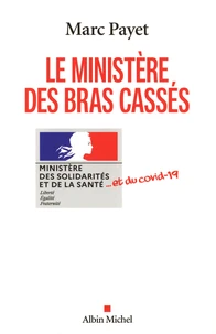 Le ministère des bras cassés
