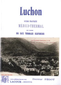 Guide pratique médico-thermal sur l'action des eaux thermales sulfureuses de Bagnères-de-Luchon, dans les diverses maladies chroniques