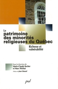 Marc Pelchat et Marie-claude Rocher - Patrimoine minorités religieuses du Québec - Richesse et vulnérabilité.