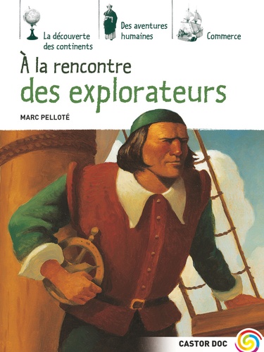 Marc Pelloté - A la rencontre des explorateurs.