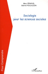 Marc Penouil et Gabriel Poulalion - Sociologie pour les sciences sociales.