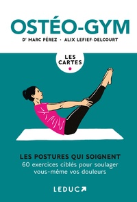Marc Pérez et Alix Lefief-Delcourt - Ostéo-gym, les cartes - Avec 60 cartes illustrées et un livret explicatif.