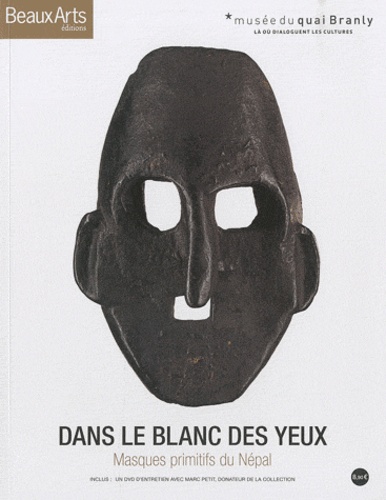 Marc Petit - Dans le blanc des yeux - Masques primitifs du Népal. 1 DVD