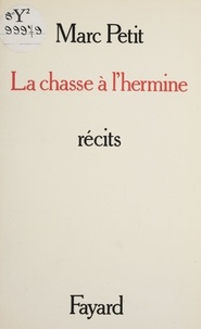 Marc Petit - La Chasse à l'hermine.