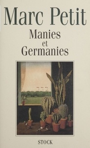 Marc Petit - Manies et germanies.
