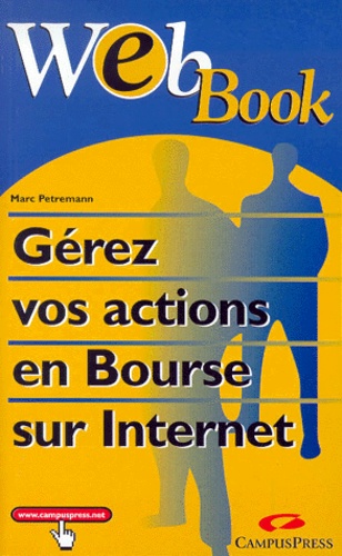 Marc Petremann - Gerez Vos Actions En Bourse Sur Internet.