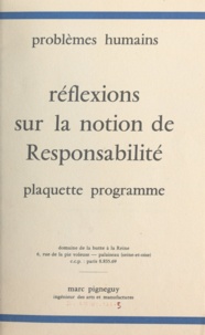 Marc Pigneguy - Problèmes humains - Réflexions sur la notion de responsabilité. Plaquette programme.