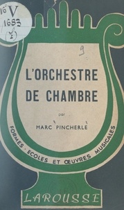 Marc Pincherle et Norbert Dufourcq - L'orchestre de chambre.