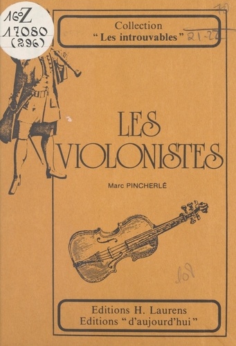 Les violonistes. Compositeurs et virtuoses