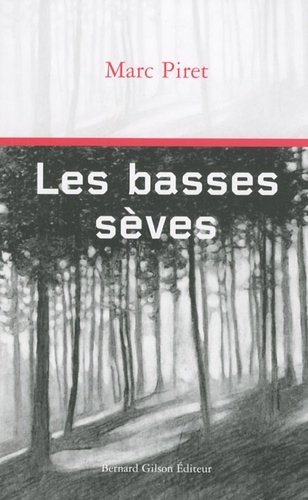 Marc Piret - Les basses sèves.