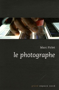 Marc Pirlet - Le photographe.