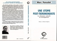 Marc Poncelet - Une utopie post-tiersmondiste - La dimension culturelle du développement.