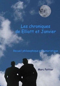 Marc Pottier - Les chroniques de Elliott et Janvier.