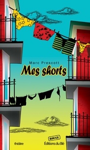 Marc Prescott - Mes shorts.