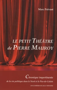 Le petit théâtre de Pierre Mauroy