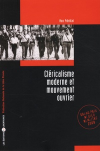 Marc Prévôtel - Cléricalisme moderne et mouvement ouvrier.
