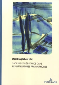 Sagesse et résistance dans les littératures francophones