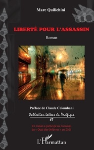 Marc Quilichini - Liberté pour l'assassin.