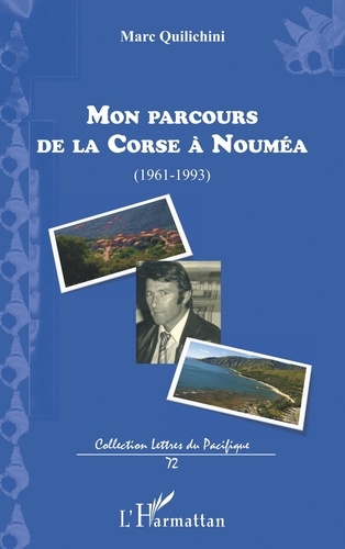 Mon parcours de la Corse à Nouméa. (1961-1993)