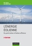 Marc Rapin et Jean-Marc Noël - Énergie éolienne - 3e éd. - Du petit éolien à l'éolien offshore.