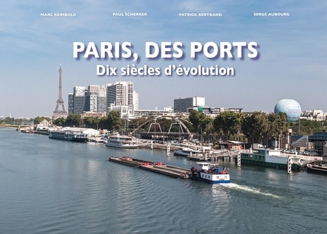 Paris, des ports. Dix siècles d'évolution