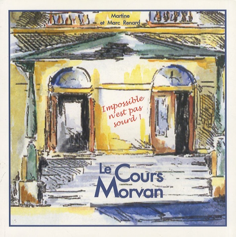 Marc Renard et Martine Renard - Le Cours Morvan.