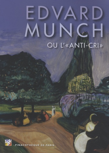 Marc Restellini - Edvard Munch ou L'anti-cri.