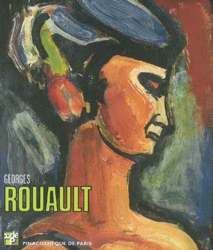 Georges Rouault. Les chefs-d'oeuvre de la collection Idemitsu Catalogue de l'exposition