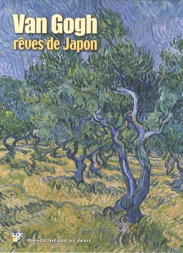 Marc Restellini - Van Gogh, rêves de Japon ; Hiroshige, l'art du voyage.