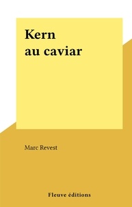 Marc Revest - Kern au caviar.