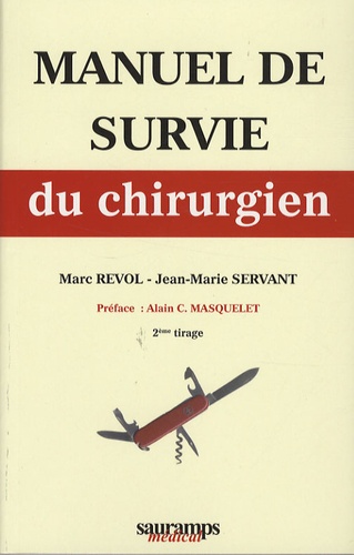 Marc Revol et Jean-Marie Servant - Manuel de survie du chirurgien.