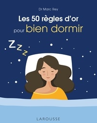 Téléchargement gratuit de livres à partir de google books Les 50 règles d'or pour bien dormir  9782036026087 par Marc Rey